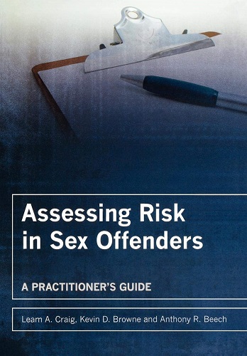 Assessing Risk in Sex Offenders: A Practitioner's Guide (2008)